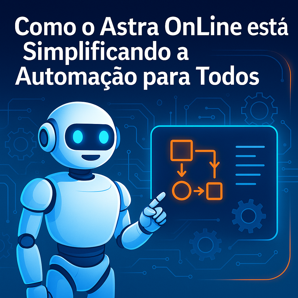Como o Astra OnLine está simplificando a automação para todos em 2025